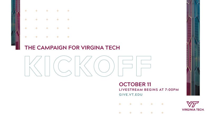 Virginia Tech campaign kickoff, October 11 at 7:00 PM